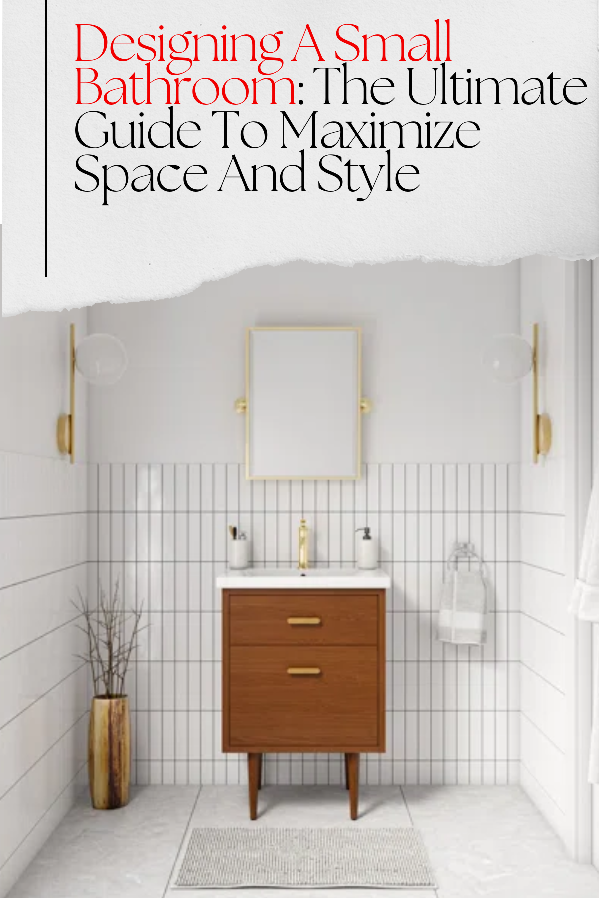 Designing a Small Bathroom: The Ultimate Guide to Maximize Space and ...